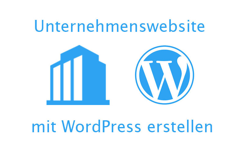 Professionelle WordPress Website für Unternehmen erstellen